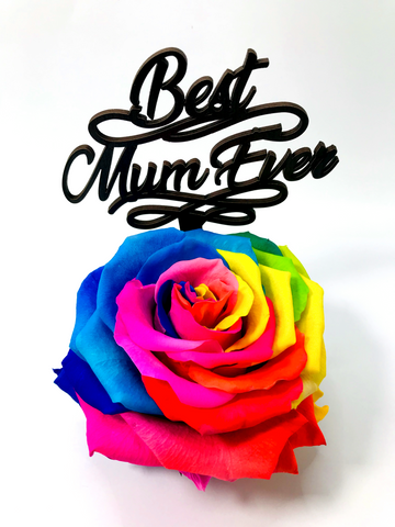 BEST MUM EVER stand with MULTICOLOUR FOREVER ROSE