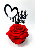 MISS YOU stand with RED FOREVER ROSE