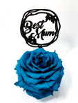 BEST MUM stand with TURQUOISE FOREVER ROSE